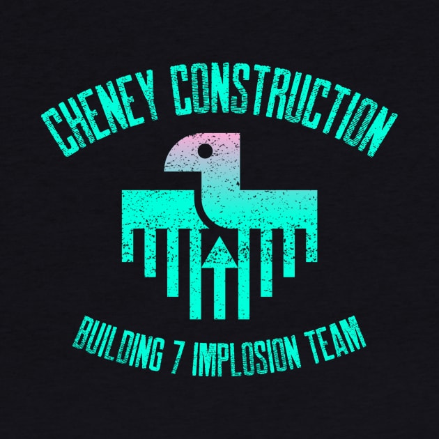 Cheney Construction by Soberless Thoughts